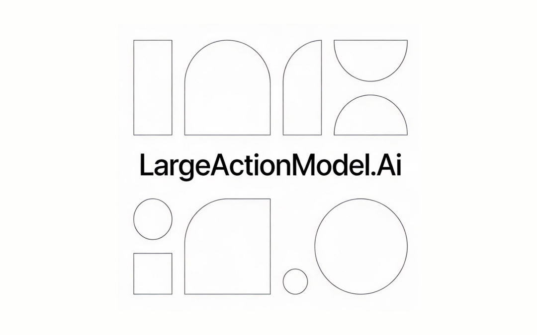 🧠 LargeActionModel.Ai – Beyond Language Models